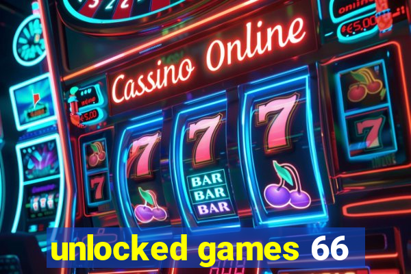 unlocked games 66